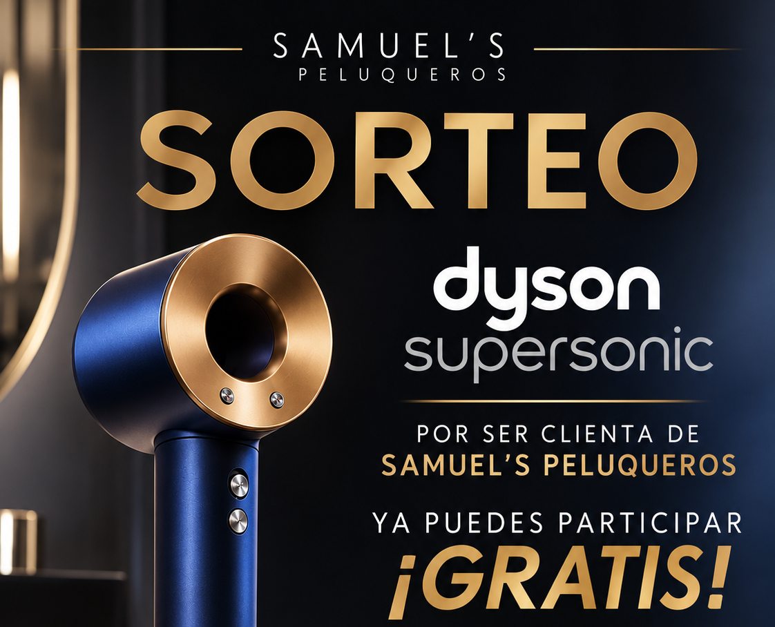 Sorteo de un secador Dyson Supersonic gratis para clientas de Samuel's Peluqueros